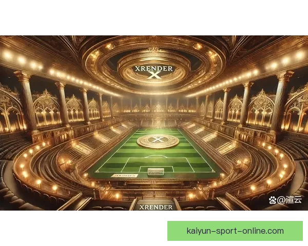 开云体育引领全球运动潮流打造创新赛事与数字体验新生态